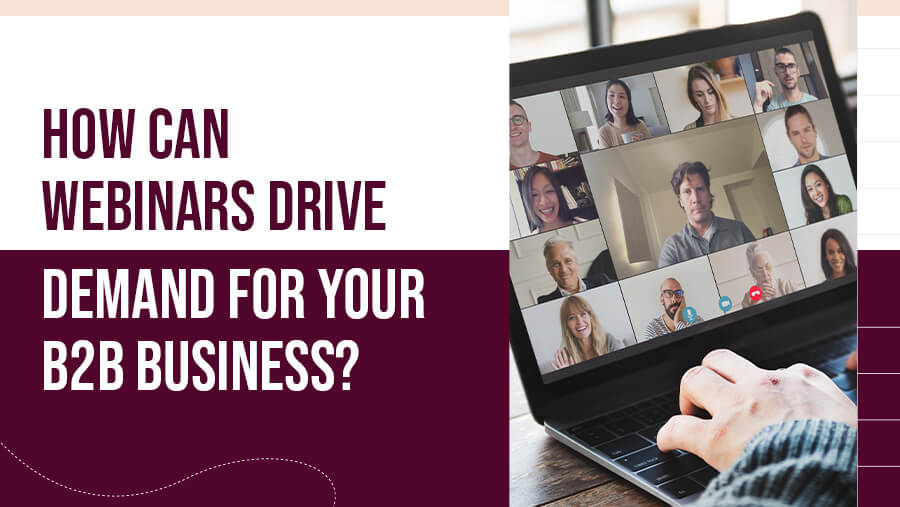 Use Webinars for B2B Demand Generation: Guide 101