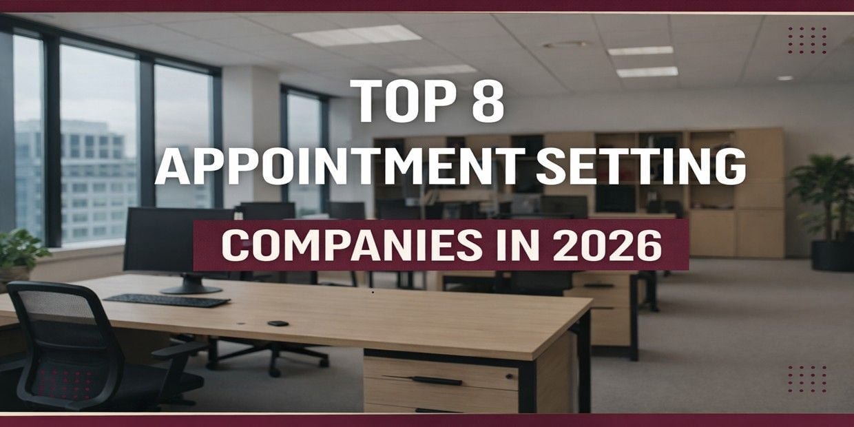 Top 8 Appointment Setting Companies in 2026